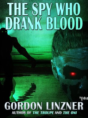 cover image of The Spy Who Drank Blood